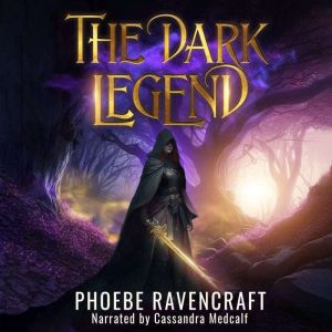 The Dark Legend, Phoebe Ravencraft