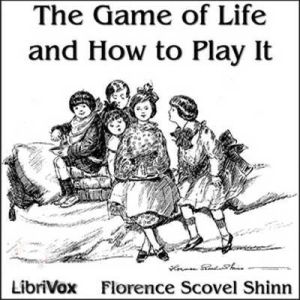 The Game of Life and How to Play It, Florence Scovel Shinn