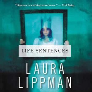 Life Sentences, Laura Lippman