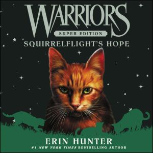 Warriors Super Edition Squirrelfligh..., Erin Hunter