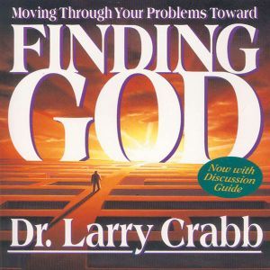 Finding God, Larry Crabb