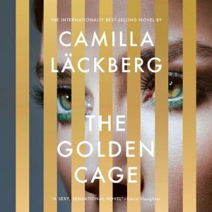 The Golden Cage, Camilla Lackberg