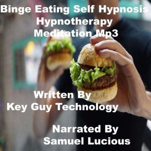 Binge Eating Self Hypnosis Hypnothera..., Key Guy Technology