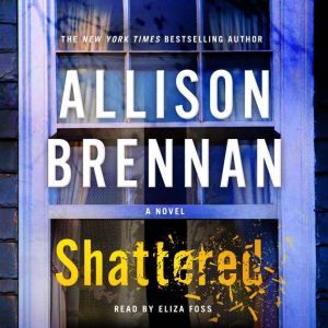 Shattered, Allison Brennan