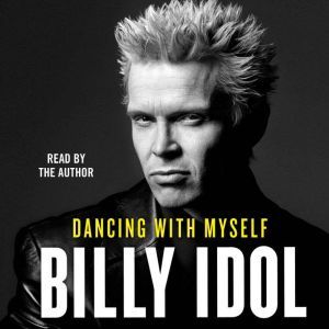 Dancing with Myself, Billy Idol