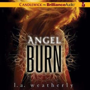 Angel Burn, L. A. Weatherly
