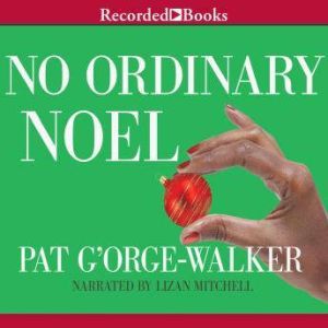 No Ordinary Noel, Pat GOrgeWalker
