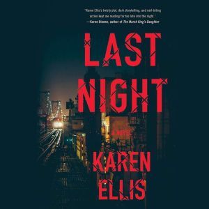 Last Night, Karen Ellis