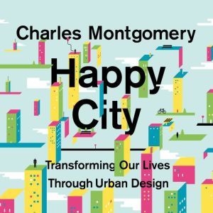Happy City, Charles Montgomery
