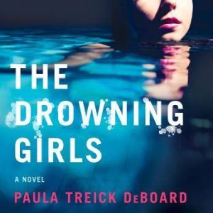 The Drowning Girls, Paula Treick DeBoard