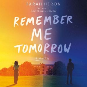 Remember Me Tomorrow: A Novel