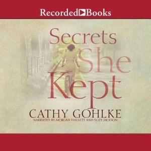 Secrets She Kept, Cathy Gohlke