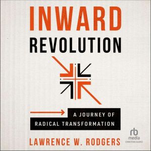 Inward Revolution: A Journey of Radical Transformation