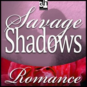 Savage Shadows, Cassie Edwards