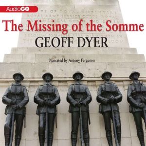 The Missing of the Somme, Geoff Dyer