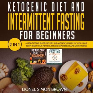 Ketogenic Diet and Intermittent Fasti..., Lionel Simon Brown
