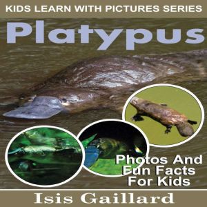 Platypus, Isis Gaillard