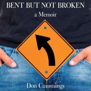 Bent But Not Broken, Don Cummings