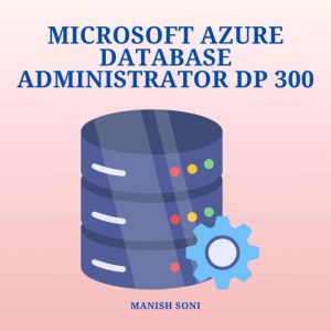 Microsoft Azure Database Administrato..., Manish Soni