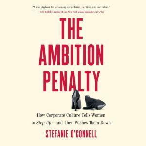 The Ambition Penalty, Stefanie OConnell
