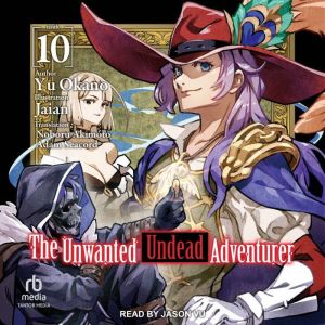 The Unwanted Undead Adventurer, Yu Okano