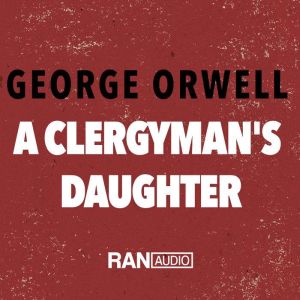A Clergymans Daughter, George Orwell