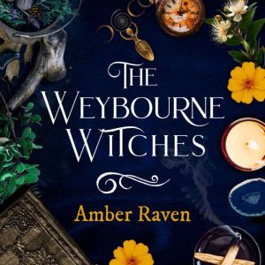 The Weybourne Witches, Amber Raven
