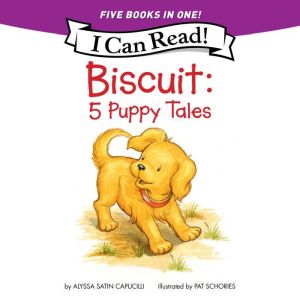 Biscuit 5 Puppy Tales, Alyssa Satin Capucilli