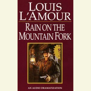 Rain on a Mountain Fork, Louis LAmour