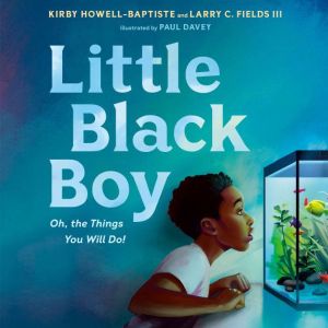 Little Black Boy, Kirby HowellBaptiste