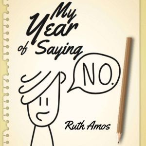 My Year of Saying NO, Ruth Amos