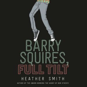 Barry Squires, Full Tilt, Heather T. Smith