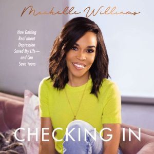 Checking In, Michelle Williams