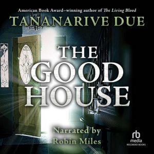 The Good House, Tananarive Due