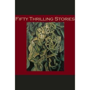 Fifty Thrilling Stories, Sir Arthur Conan Doyle