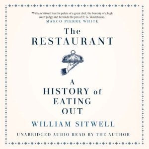 The Restaurant: A History of Eating Out