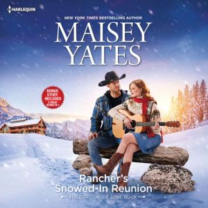 Ranchers SnowedIn Reunion  Claimin..., Maisey Yates