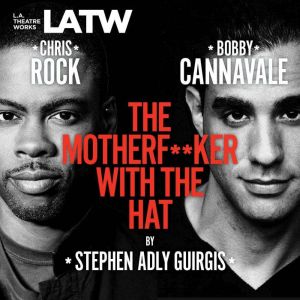 The Motherfucker with the Hat, Stephen Adly Guirgis