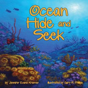 Ocean Hide and Seek, Jennifer Evans Kramer