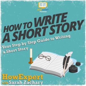 How To Write a Short Story, HowExpert