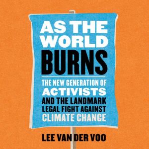 As the World Burns, Lee van der Voo