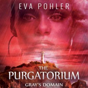 Grays Domain, Eva Pohler