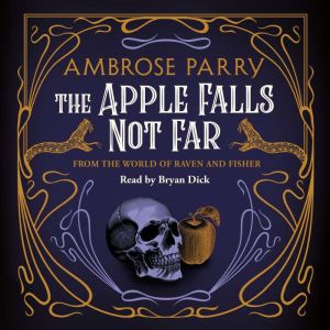 The Apple Falls Not Far, Ambrose Parry