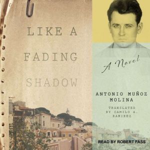 Like a Fading Shadow, Antonio Munoz Molina