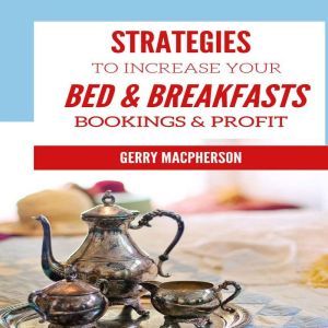 Strategies to Increase Your Bed  Bre..., Gerry MacPherson