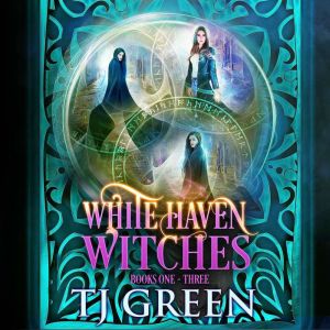 White Haven Witches Books 13, TJ Green