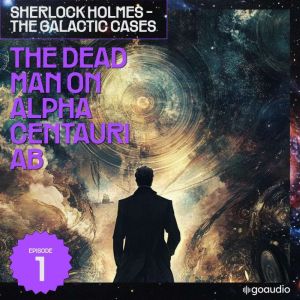 The Dead Man on Alpha Centauri Ab Sh..., Sir Arthur Conan Doyle