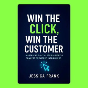 Win the Click, Win the Customer