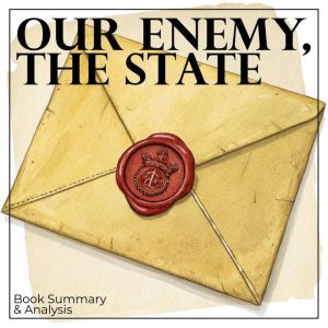 Our Enemy, the State Book Summary ..., Miles Thatcher