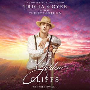 On the Golden Cliffs, Tricia Goyer